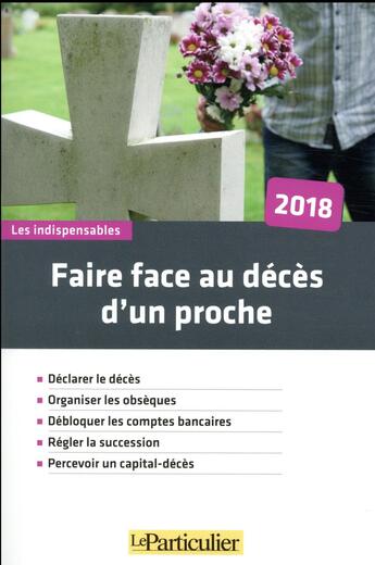 Couverture du livre « Faire face au décès d'un proche (7e édition) » de  aux éditions Le Particulier