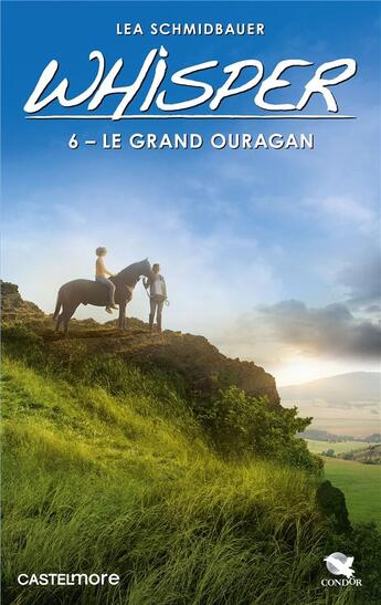 Couverture du livre « Whisper Tome 6 : le grand ouragan » de Lea Schmidbauer aux éditions Castelmore