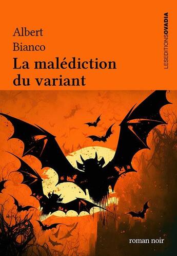 Couverture du livre « La malédiction du variant » de Albert Bianco aux éditions Ovadia