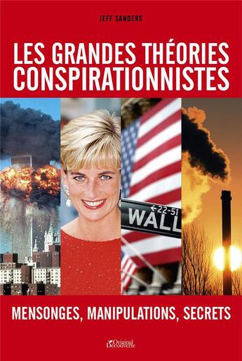 Couverture du livre « Les grandes theories conspirationnistes » de Jeff Sanders aux éditions Music And Entertainment Books