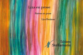 Couverture du livre « Liza en prose » de Liza Peninon aux éditions Stellamaris