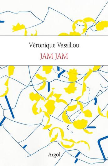 Couverture du livre « Jam jam » de Veronique Vassiliou aux éditions Argol