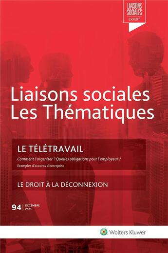 Couverture du livre « Liaisons sociales ; les thématiques ; le télétravail : le droit à la déconnexion » de Sandra Limou et Florence Lefrancois et Amini Farah Nassiri aux éditions Liaisons