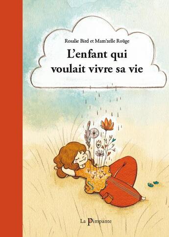 Couverture du livre « L'enfant qui voulait vivre sa vie » de Rosalie Bird et Mamzelle Rouge aux éditions La Pimpante