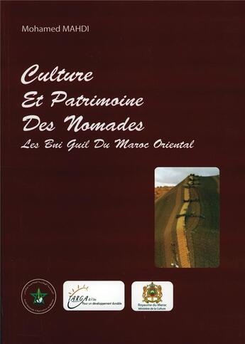 Couverture du livre « Culture et patrimoine des nomades. Les Bni Guil du Maroc oriental » de Mohamed Mahdi aux éditions La Cardere