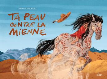 Couverture du livre « Ta peau contre la mienne » de Remi Courgeon aux éditions Milan