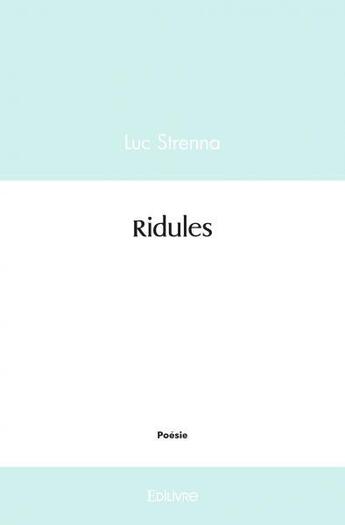 Couverture du livre « Ridules » de Luc Strenna aux éditions Edilivre