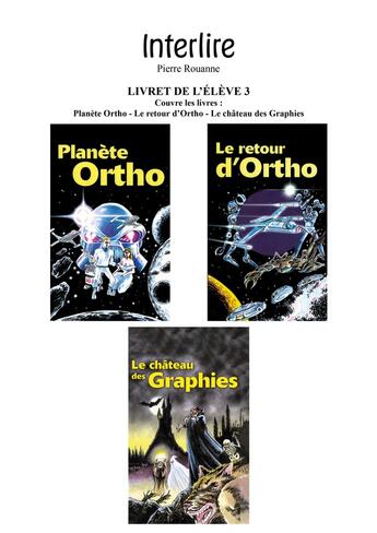 Couverture du livre « Livret de l'élève 3 » de Pierre Rouanne aux éditions Interlire