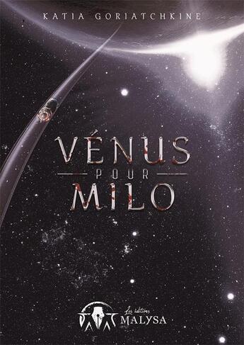 Couverture du livre « Vénus pour Milo » de Katia Goriatchkine aux éditions Malysa