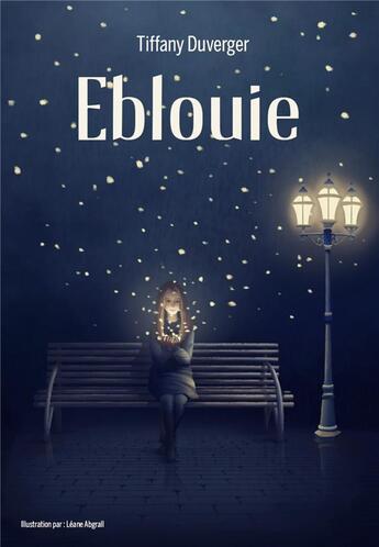 Couverture du livre « Éblouie » de Tiffany Duverger aux éditions Hello Editions