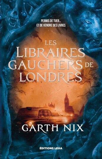 Couverture du livre « Les libraires gauchers de Londres » de Garth Nix aux éditions Leha