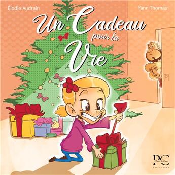 Couverture du livre « Un cadeau pour la vie » de Yann Thomas et Elodie Audrain aux éditions Plumes De Coeur