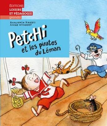 Couverture du livre « Petchi et les pirates du Léman » de Anne Wilsdorf et Benjamin Knobil aux éditions Lep