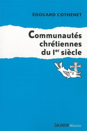 Couverture du livre « Communautés chrétiennes au Ier siècle » de Edouard Cothenet aux éditions Salvator