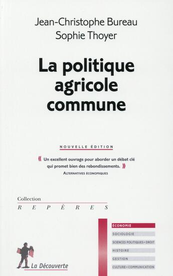 Couverture du livre « La politique agricole commune » de Jean-Christophe Bureau aux éditions La Decouverte