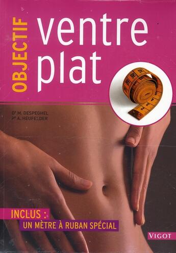 Couverture du livre « Objectif ventre plat » de Despeghel et Heufelder aux éditions Vigot