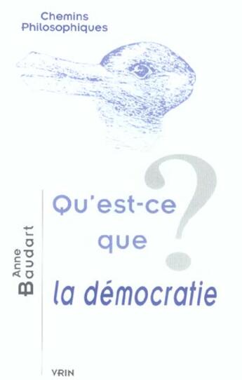 Couverture du livre « Qu'est-ce que la democratie? » de Anne Baudart aux éditions Vrin