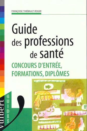 Couverture du livre « Guide des professions de sante » de  aux éditions Vuibert