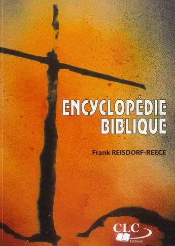 Couverture du livre « Encyclopédie biblique » de Frank Reisdorf Reece aux éditions Clc Editions