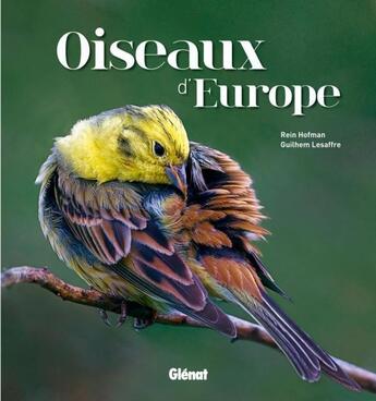 Couverture du livre « Oiseaux d'Europe » de Hofman-R+Lesaffre-G aux éditions Glenat