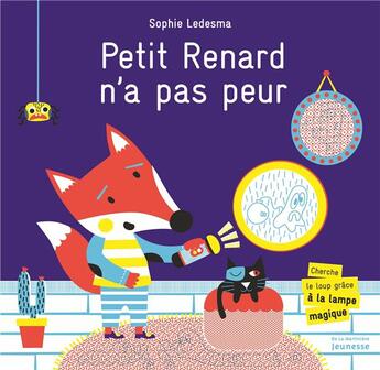 Couverture du livre « Petit renard n'a pas peur » de Sophie Ledesma aux éditions La Martiniere Jeunesse