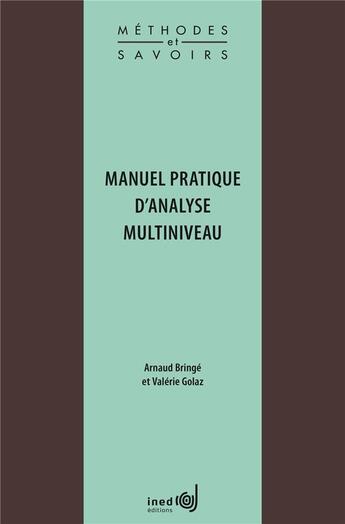 Couverture du livre « Manuel pratique d'analyse multiniveau » de Arnaud Bringe et Valerie Golaz aux éditions Ined