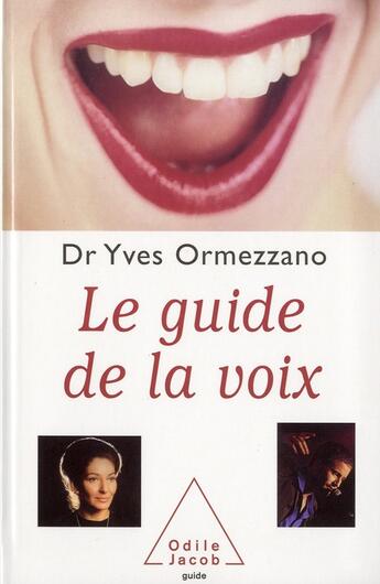 Couverture du livre « Le guide de la voix » de Yves Ormezzano aux éditions Odile Jacob