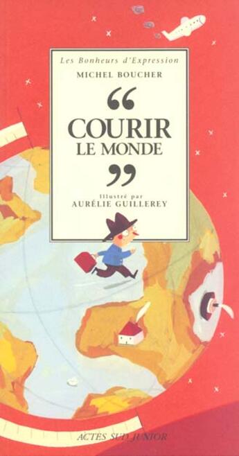 Couverture du livre « Courir le monde » de Michel Boucher aux éditions Actes Sud