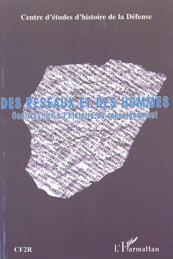 Couverture du livre « Des réseaux et des hommes ; contribution à l'histoire du renseignement » de  aux éditions L'harmattan