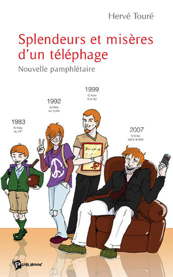 Couverture du livre « Splendeurs et misères d'un téléphage » de Herve Toure aux éditions Publibook