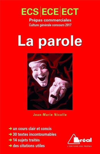 Couverture du livre « La parole ; ECS, ECE, ECT ; prépas commerciales ; culture générale concours 2017 » de Jean-Marie Nicolle aux éditions Breal