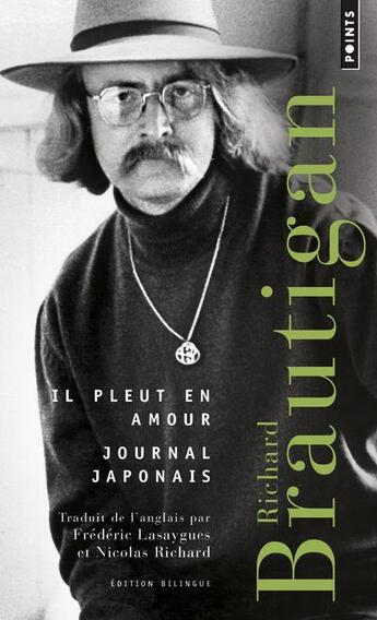 Couverture du livre « Il pleut en amour ; journal japonais » de Richard Brautigan aux éditions Points