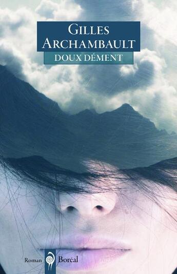 Couverture du livre « Doux dément » de Gilles Archambault aux éditions Boreal