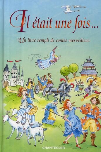 Couverture du livre « Il était une fois... ; un livre rempli de contes merveilleux » de Znu aux éditions Chantecler