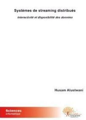 Couverture du livre « Systèmes de streaming distribués » de Husam Alustwani aux éditions Edilivre