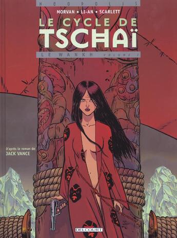 Couverture du livre « Le cycle de tschai t.3 ; le wankh t.1 » de Li-An et Morvan aux éditions Delcourt