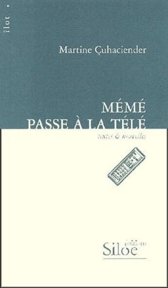 Couverture du livre « Mémé passe à la télé » de Martine Cuhaciender aux éditions Siloe