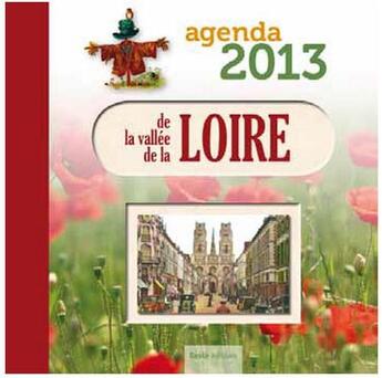 Couverture du livre « L'agenda de la vallée de la Loire 2013 » de  aux éditions Geste