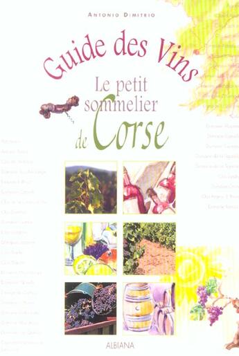 Couverture du livre « Petit sommelier de corse guide des vins corses (le) » de  aux éditions Albiana