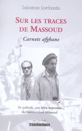 Couverture du livre « Sur les traces de massoud ; carnets afghans » de Salvatore Lombardo aux éditions Transbordeurs