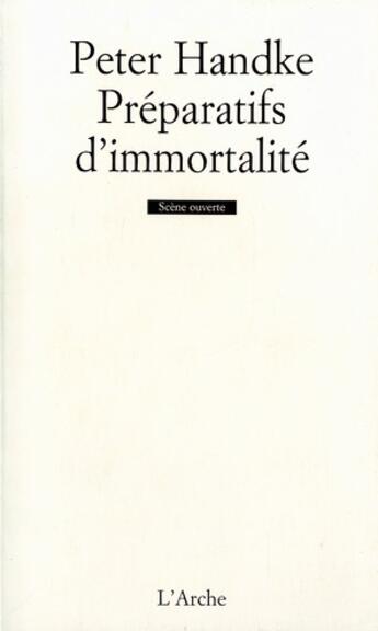 Couverture du livre « Preparatifs d'immortalite » de Peter Handke aux éditions L'arche