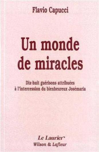 Couverture du livre « Un monde de miracles » de Capucci F. aux éditions Le Laurier