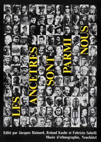 Couverture du livre « Les Ancêtres sont parmi nous » de Fabrizio Sabelli et Jacques Hainard et Roland Kaehr aux éditions Alphil