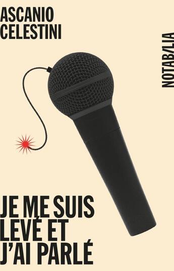 Couverture du livre « Je me suis levé et j ai parlé » de Ascanio Celestini aux éditions Noir Sur Blanc