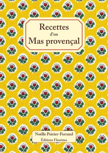 Couverture du livre « Recettes D'Un Mas Provencal » de N. Poirier-Ferrand aux éditions Fleurines