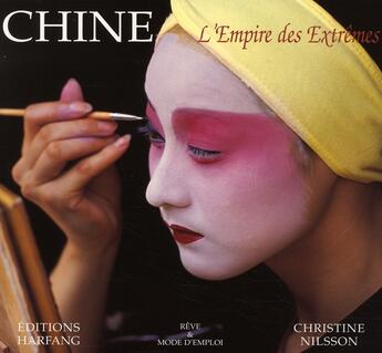 Couverture du livre « Chine, l'empire des extrêmes » de Nilsson. Christ aux éditions Harfang