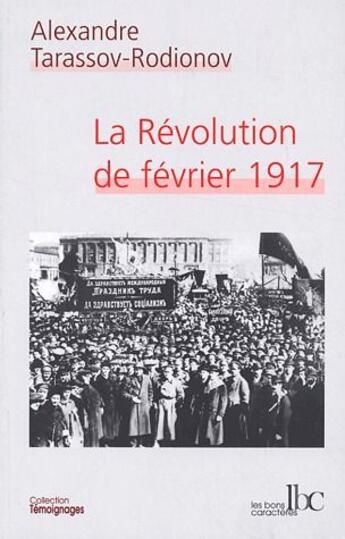 Couverture du livre « La révolution de février 1917 » de Alexandre Tarassov-Rodionov aux éditions Les Bons Caracteres