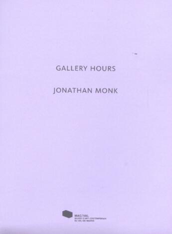 Couverture du livre « Jonathan monk. gallery hours » de  aux éditions Mac Val