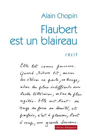 Couverture du livre « Flaubert est un blaireau » de Alain Chopin aux éditions Editions Dialogues