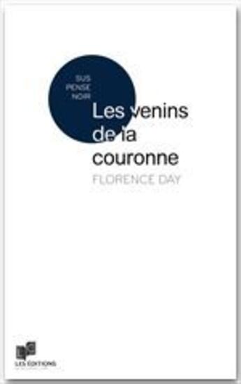 Couverture du livre « Les venins de la couronne » de Day Florence aux éditions Lc Christophe Lucquin Editeur